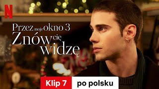 Przez moje okno 3 Znów cię widzę Klip 7  Zwiastun po polsku  Netflix [upl. by Stalker]