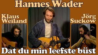 HANNES WADER live Dat du min Leevsten büst TVAuftritt 1974 m KLAUS WEILAND u JÖRG SUCKOW [upl. by Leicam]