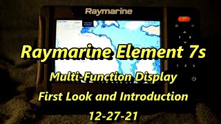 Raymarine Element 7S MultiFunction Display  First look and Introduction 122721 [upl. by Iew]