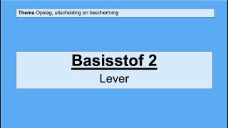 VMBO 4  Opslag uitscheiding en bescherming  Basisstof 2 De lever [upl. by Donaugh]