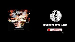 Slipknot  Vermilion INSTRUMENTAL [upl. by Ahsitnauq265]