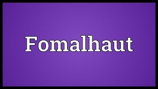 Fomalhaut Meaning [upl. by Nohsar]