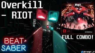 Beat Saber  Overkill  RIOT Monstercat DLC  Expert  SS Rank  Full Combo [upl. by Adialeda521]