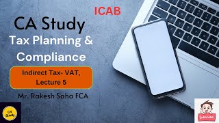 ICAB Professional levelTax Planning amp Compliance VAT Lecture 5 Rakesh Saha CA Study [upl. by Allard574]