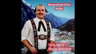 Burgenland Echo Polka by Steve Hubers Happy Austrians [upl. by Sille95]