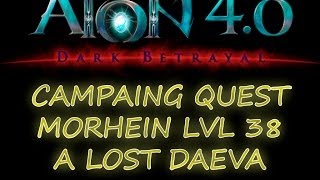 AION 40  ASMODIANS  CAMPAIGN QUEST MORHEIN LVL 38  A LOST DAEVA [upl. by Limak]