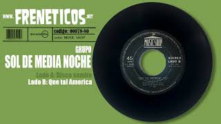 Sol de Media Noche  Que tal America [upl. by Adhern]