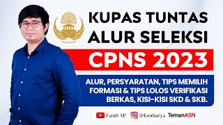 Kupas Tuntas Alur Seleksi CPNS 2023 dan Tips Menghadapinya  Curi Start CPNS 2023 [upl. by Mutat72]