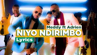 Meddy ft Adrien NIYO NDIRIMBO Lyrics Official Video [upl. by Aisitel]