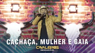 Cavaleiros do Forró  Cachaça Mulher e Gaia DVD Cavaleiros Inesquecível  Ao Vivo em Natal [upl. by Tenay]