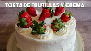 TORTA de FRUTILLAS y CREMA facil y rapida [upl. by Girvin223]