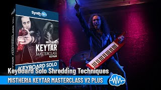 MISTHERIA KEYTAR MASTERCLASS V2 PLUS  KEYBOARD SOLO SHREDDING TECHNIQUES [upl. by Hsetim945]