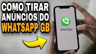 COMO TIRAR OS ANÚNCIOS DO WHATSAPP GB  SEM ERRO [upl. by Naval]