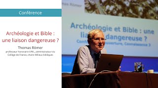 PODCAST Conférence de Thomas Römer quotArchéologie et Bible une liaison dangereusequot [upl. by Burrus]