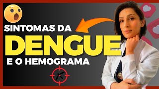 Dengue e o Hemograma  sintomas  prevenção  tratamento da DENGUE [upl. by Rivy343]