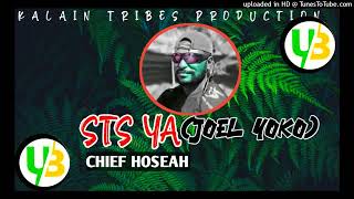 STS YA JOEL YOKO 2024  CHIEF HOSEAH KALAIN TRIBES PROD UGLEEBEE [upl. by Shelton]