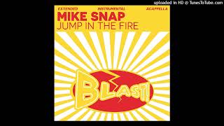 Mike Snap  Jump In The Fire Extended Version [upl. by Syned]