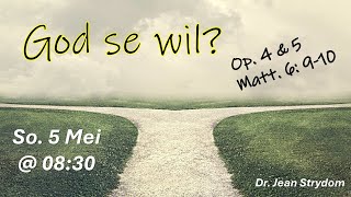 Sondag 5 Mei 2024 God se wil [upl. by Lelith124]