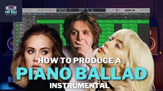 How To Produce A Piano Ballad Instrumental Adele x Lewis Capaldi x Billie Eilish [upl. by Hendon]