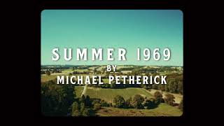 Summer 1969  Michael Petherick [upl. by Yeldud]