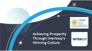 Achieving Prosperity Through Interloops Winning Culture  Case Study Launch  CERB X Interloop [upl. by Akimahc]