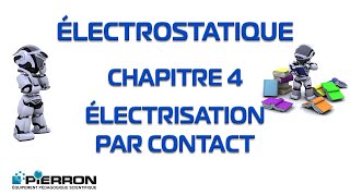 Electrostatique Chap 4 Electrisation par contact [upl. by Aikel]