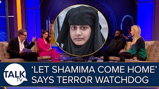 Shamima Begum should come home says terror watchdog [upl. by Emmanuel]