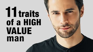 11 Traits of a High Value Man [upl. by Vincenta]