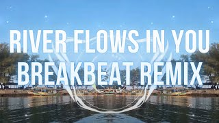 DJ RIVER FLOWS IN YOU  BREAKBEAT REMIX [upl. by Emad]