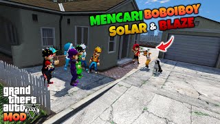 BOBOIBOY KUASA 7 MENCARI BOBOIBOY SOLAR DAN BLAZE  GTA 5 [upl. by Ellehcal]