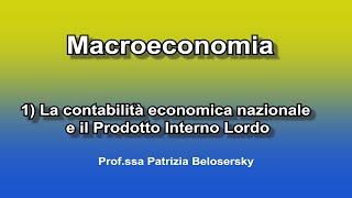 Macroeconomia 1 La contabilità economica nazionale e il Prodotto Interno Lordo [upl. by Dorraj]