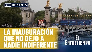 🎉🇫🇷 LA INAUGURACIÓN DE LOS JUEGOS OLÍMPICOS París 2024 ha generado opiniones  El Entretiempo [upl. by Gussman77]