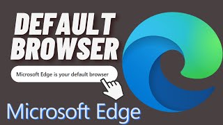 How to set Microsoft Edge as Default Browser on Your PC [upl. by Massey]