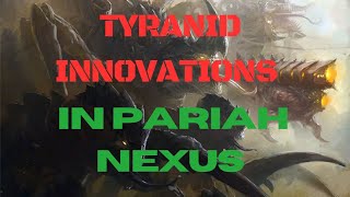 TYRANID Innovations Pariah Nexus [upl. by Ocana]