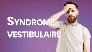 SÉMIONEURO🧠 SYNDROME VESTIBULAIRE 3ÈME MÉDECINE ✅✅Unité2🧠🦴🩺 [upl. by Marasco]