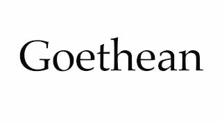 How to Pronounce Goethean [upl. by Arais]