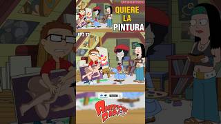 STEVE QUIERE LA PINTURA DE HAYLEY 😱😂⏰  AMERICAN DAD  PARTE 4【T3 EP2】 [upl. by Dasie]