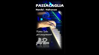 shorts  PASSACAGLIA HandelHalvorsen  Piano Solo Arrangement  by AL Piano [upl. by Emily]