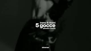 irama feat rkomi  5 gocce slowed  reverb [upl. by Alyson509]