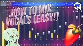 How to Mix Vocals like a PRO EASY  FL Studio 20 [upl. by Arolf]