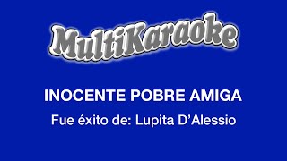 Inocente Pobre Amiga  Multikaraoke  Fue Éxito de Lupita DAlessio [upl. by Odnesor]