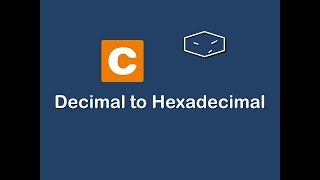 decimal to hexadecimal in c [upl. by Darlleen696]