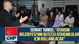 CHP Atakum adayı Serhat Türkel quotAtakum Belediyesinin bütçesi Atakumlular için kullanılacakquot [upl. by Belinda135]