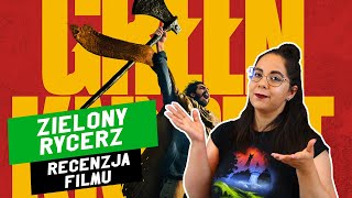 Zielony Rycerz  Recenzja Filmu [upl. by Yrellih]