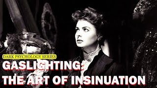 Dark Psychology Gaslighting amp The Art of Insinuation [upl. by Tnafni]