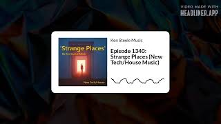 Episode 1340 Strange Places New TechHouse Music [upl. by Agnesse]