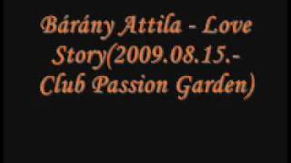 Bárány Attila  Love Storyyoutubewmv [upl. by Bates709]