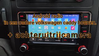 Android Radio En Achteruitrijcamera In Een VOLKSWAGEN CADDY Bouwen [upl. by Kahlil835]