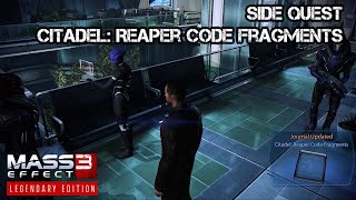 Mass Effect 3 Legendary Edition  Side Quest 22  Citadel Reaper Code Fragments [upl. by Dadirac]