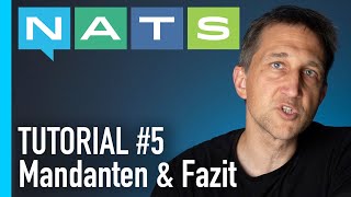 NATS Core Tutorial 5 Mandanten Accounts und Fazit German [upl. by Tegan]